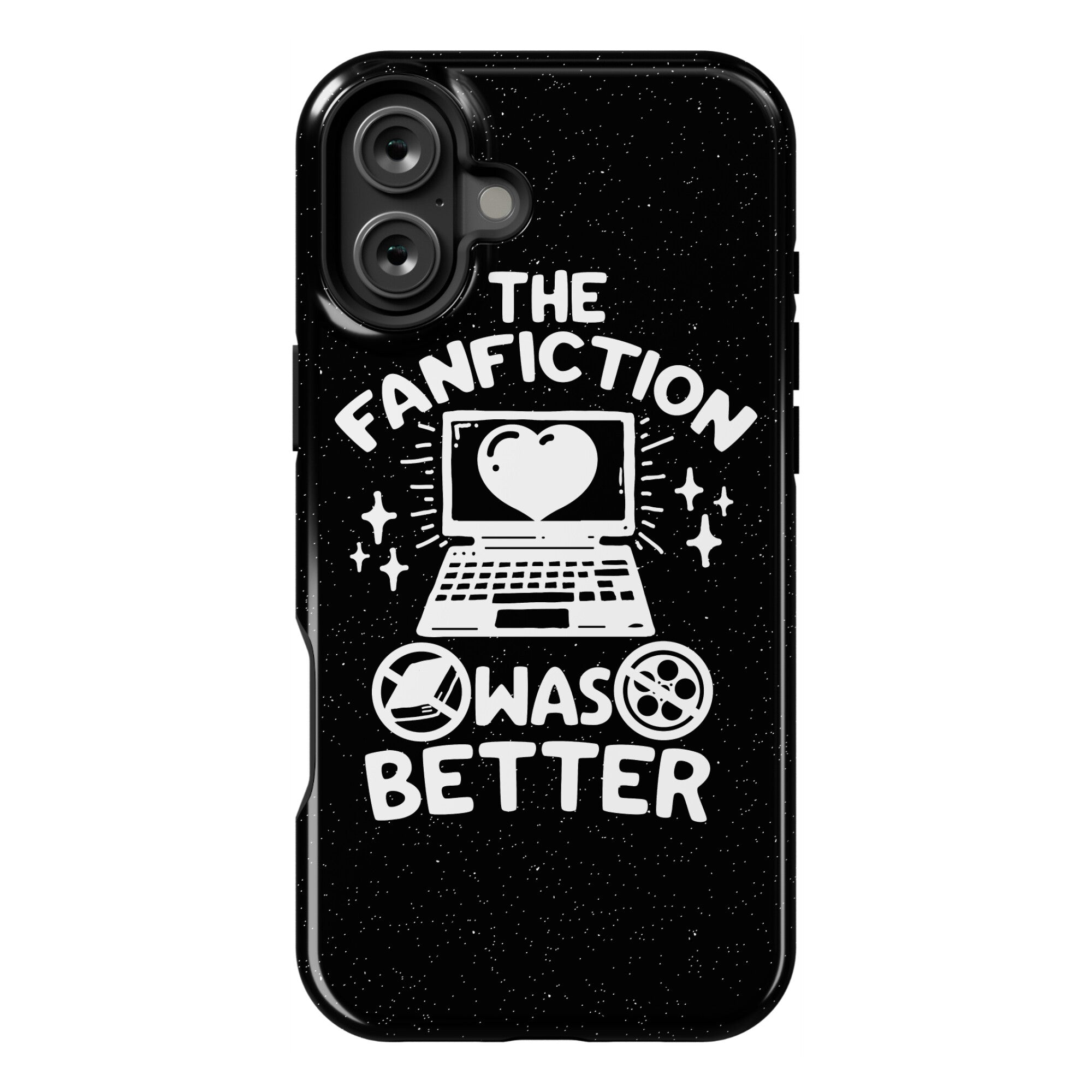 The Fanfiction Was Better Phone Case
