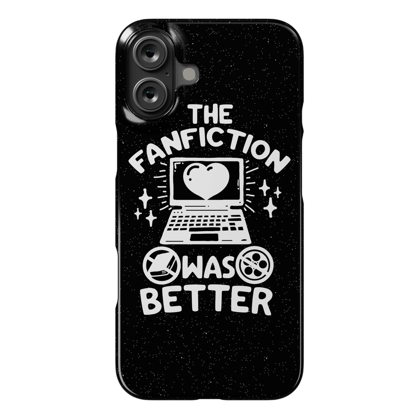 The Fanfiction Was Better Phone Case