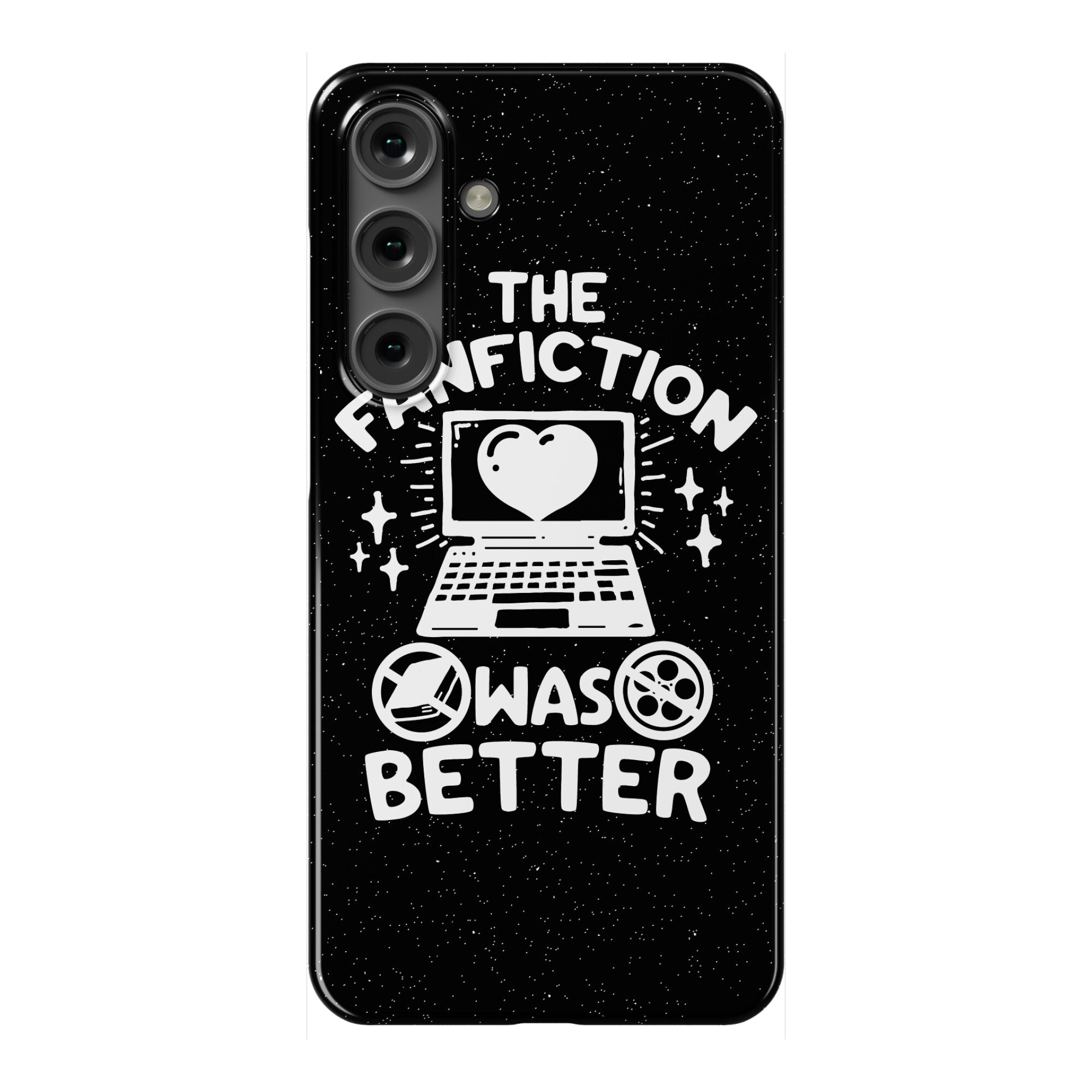 The Fanfiction Was Better Phone Case