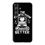 The Fanfiction Was Better Phone Case