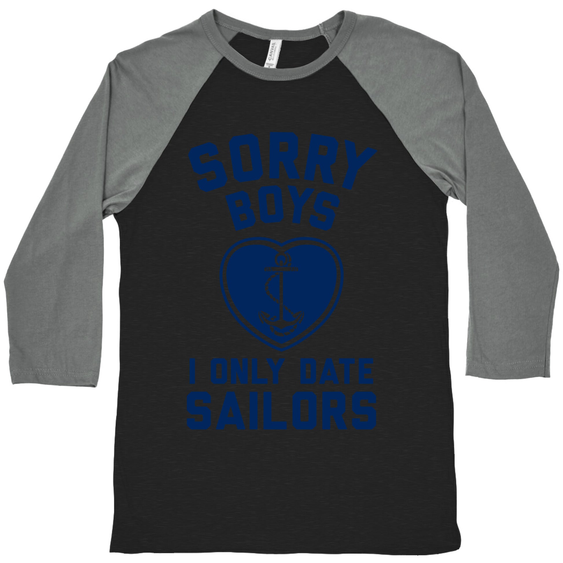 Sorry Boys, I Only Date Sailors Baseball Tee