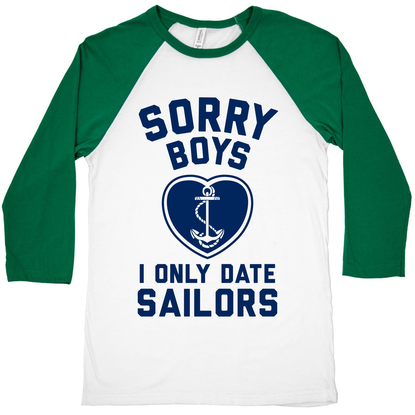 Sorry Boys, I Only Date Sailors Baseball Tee