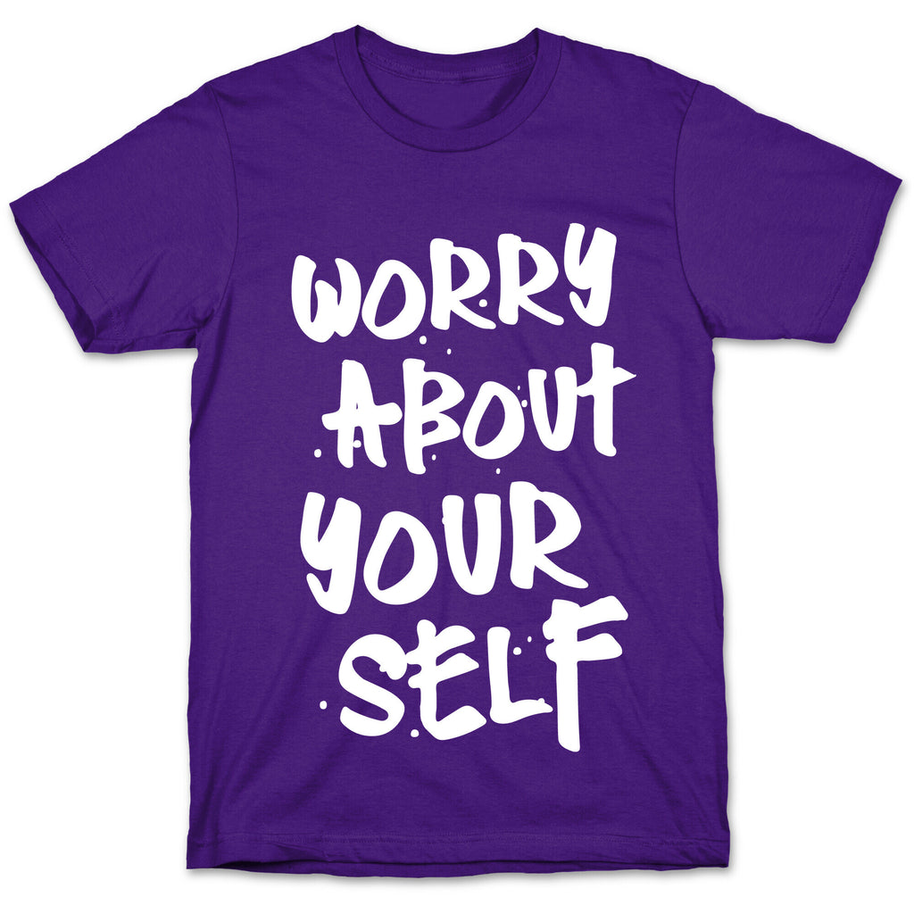 Worry About Yourself T-Shirt