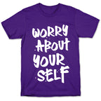 Worry About Yourself T-Shirt