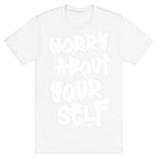 Worry About Yourself T-Shirt