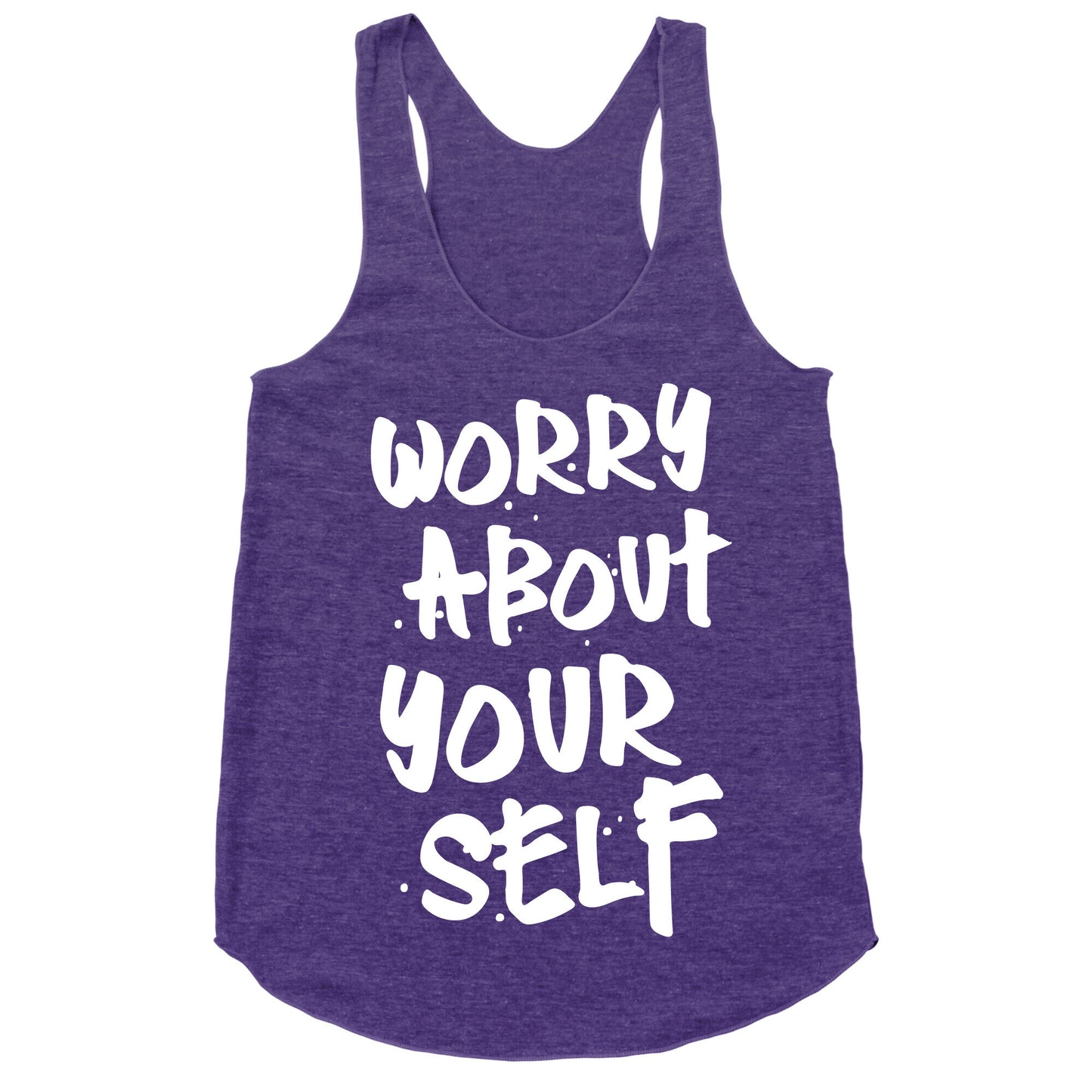 Worry About Yourself Racerback Tank