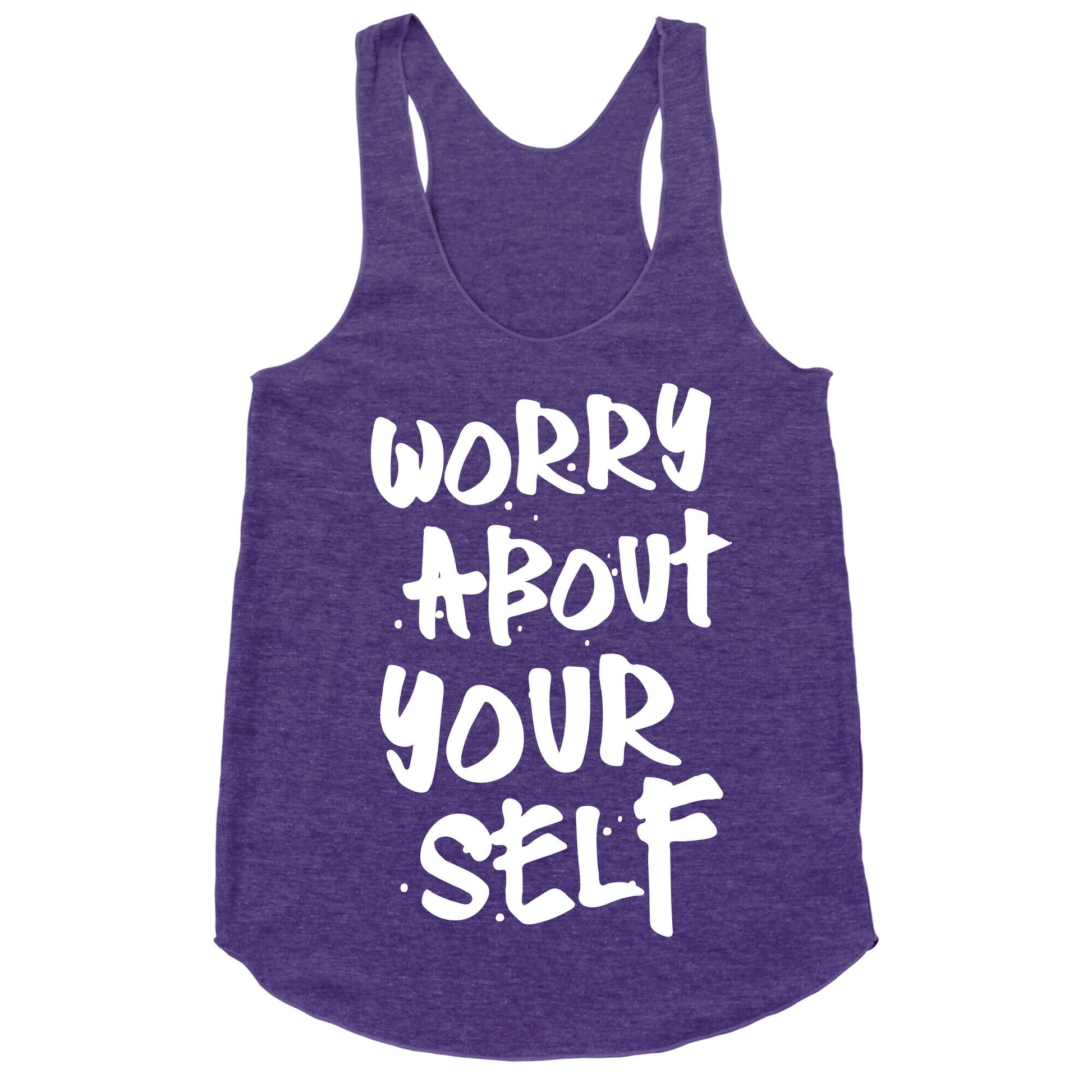 Worry About Yourself Racerback Tank
