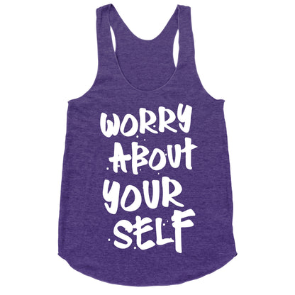 Worry About Yourself Racerback Tank