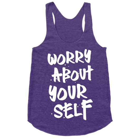 Worry About Yourself Racerback Tank