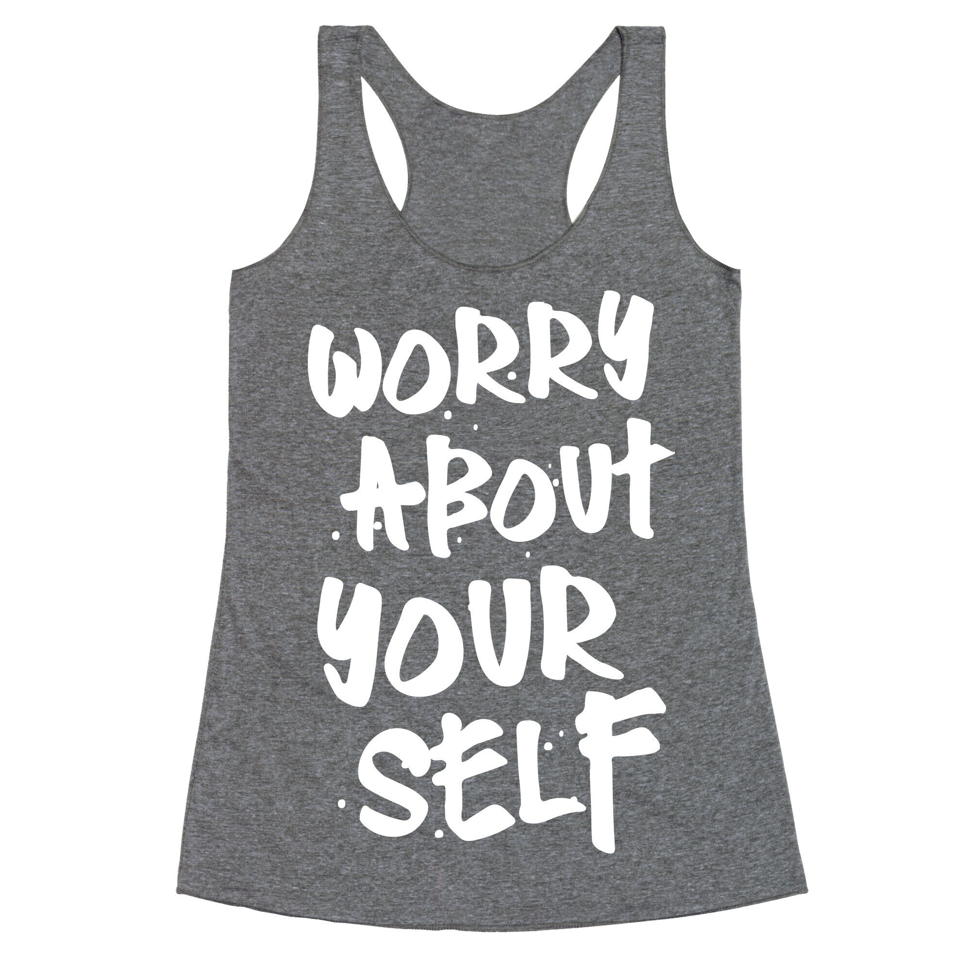 Worry About Yourself Racerback Tank