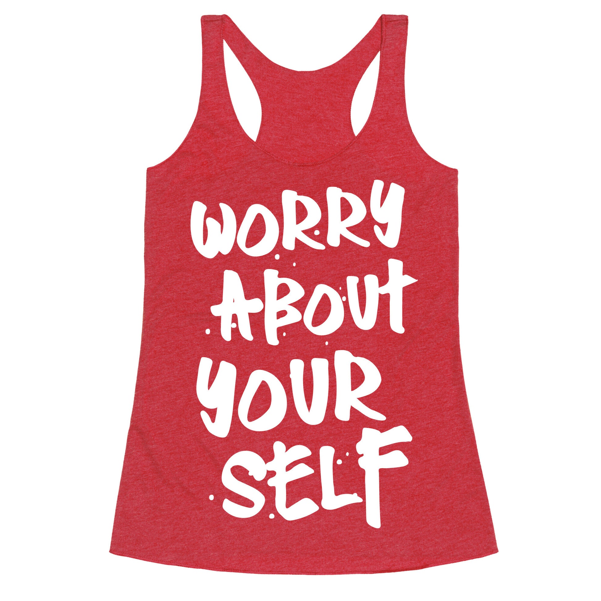 Worry About Yourself Racerback Tank
