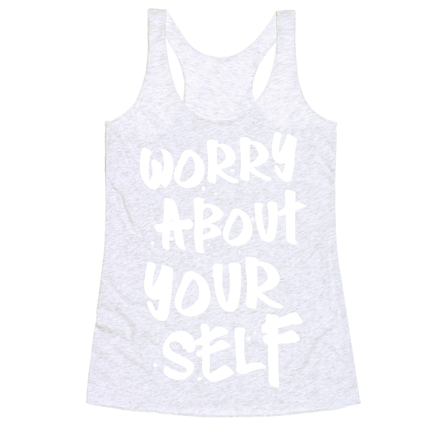 Worry About Yourself Racerback Tank