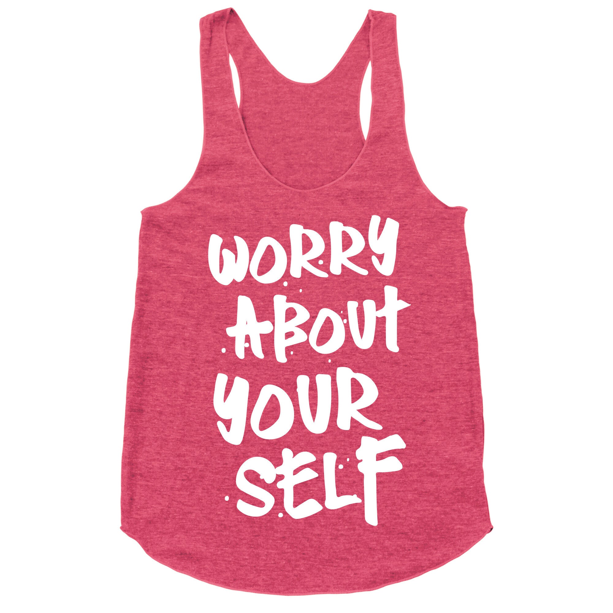 Worry About Yourself Racerback Tank