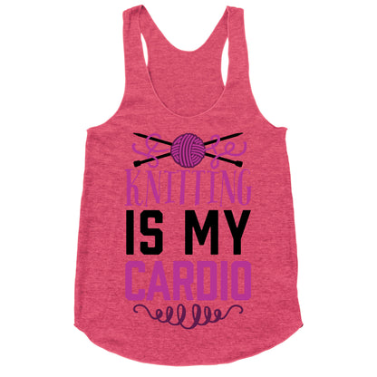 Knitting Is My Cardio Racerback Tank