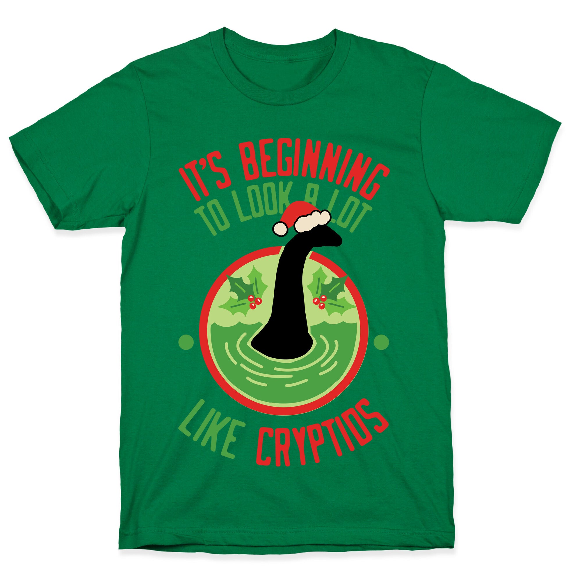 It's Beginning To Look A Lot Like Cryptids (Nessie) T-Shirt