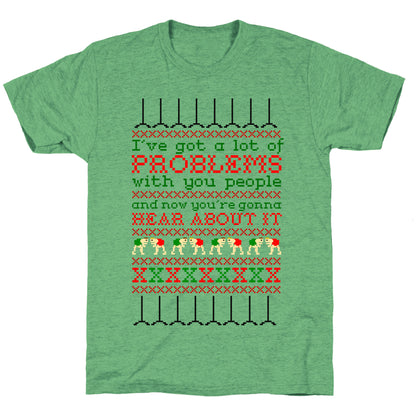 I've Got a Lot of Problems With You People Unisex Triblend Tee