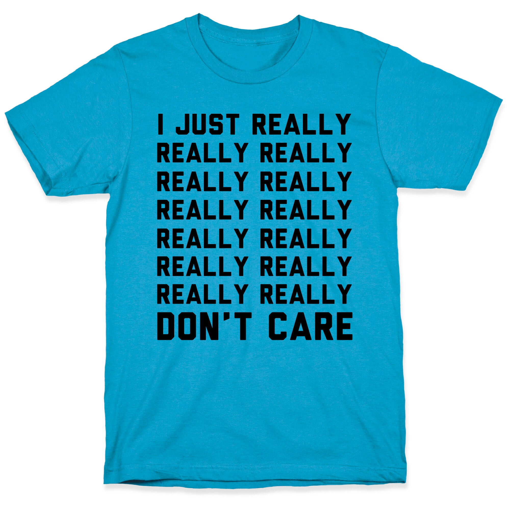 I Just Really Really Don't Care Unisex Triblend Tee