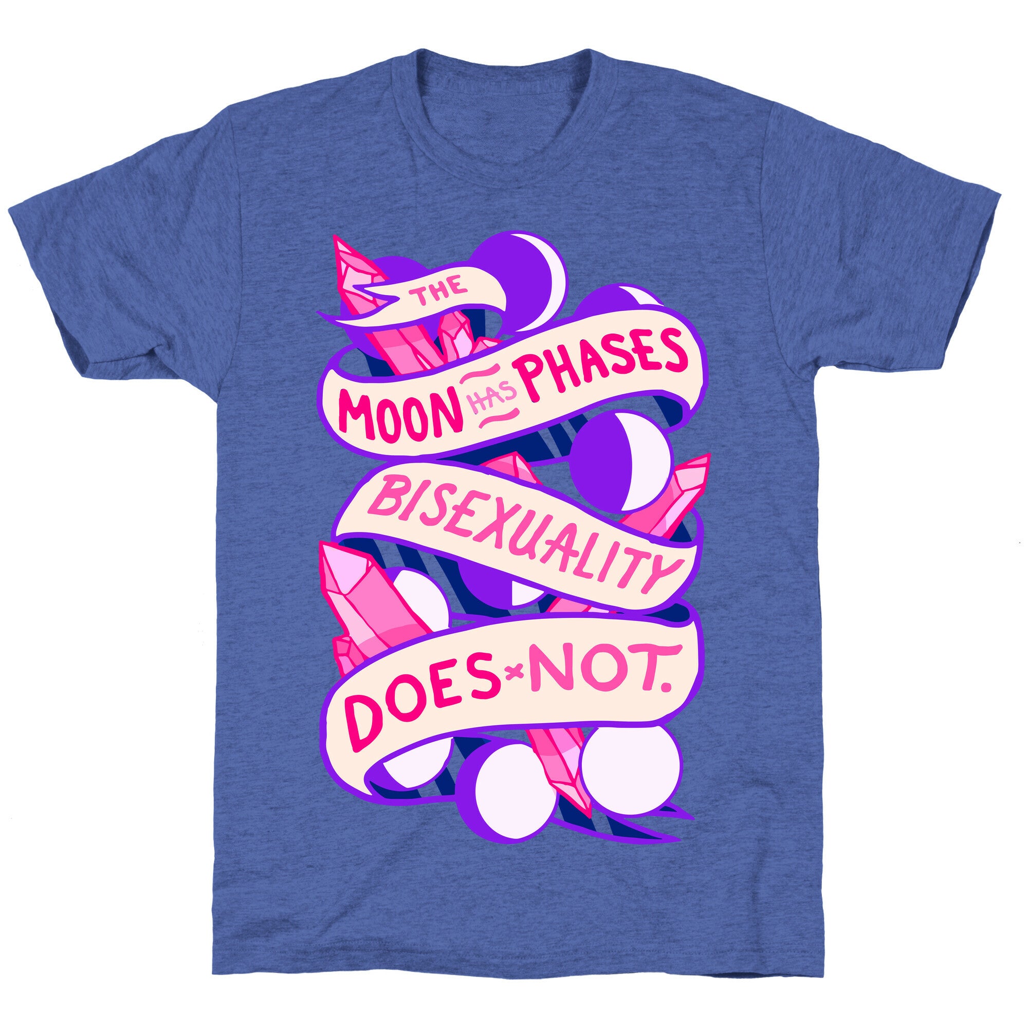 The Moon Has Phases, Bisexuality Does Not Unisex Triblend Tee