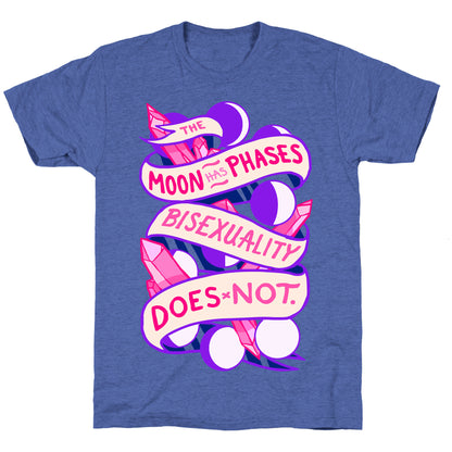 The Moon Has Phases, Bisexuality Does Not Unisex Triblend Tee