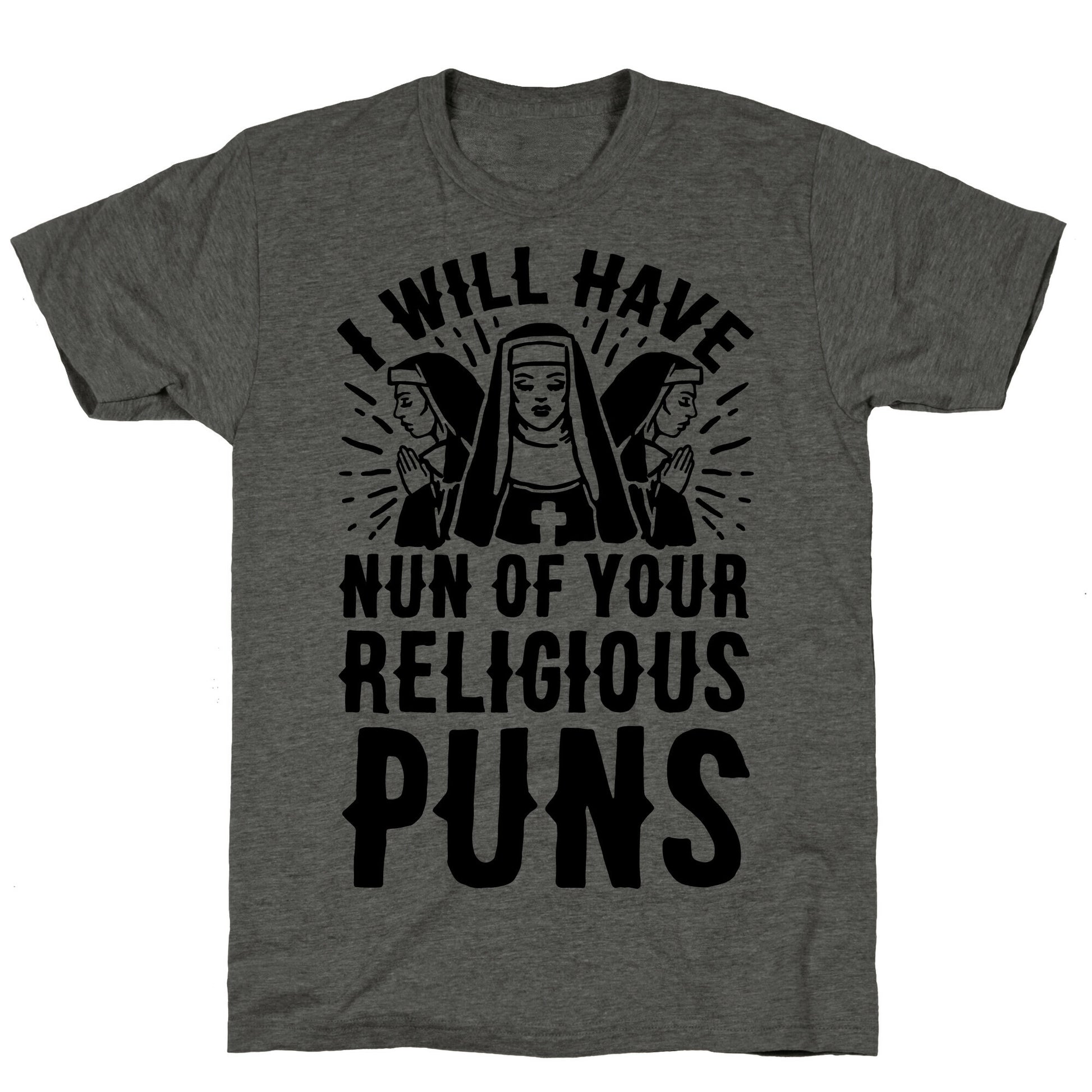 Nun Puns Unisex Triblend Tee