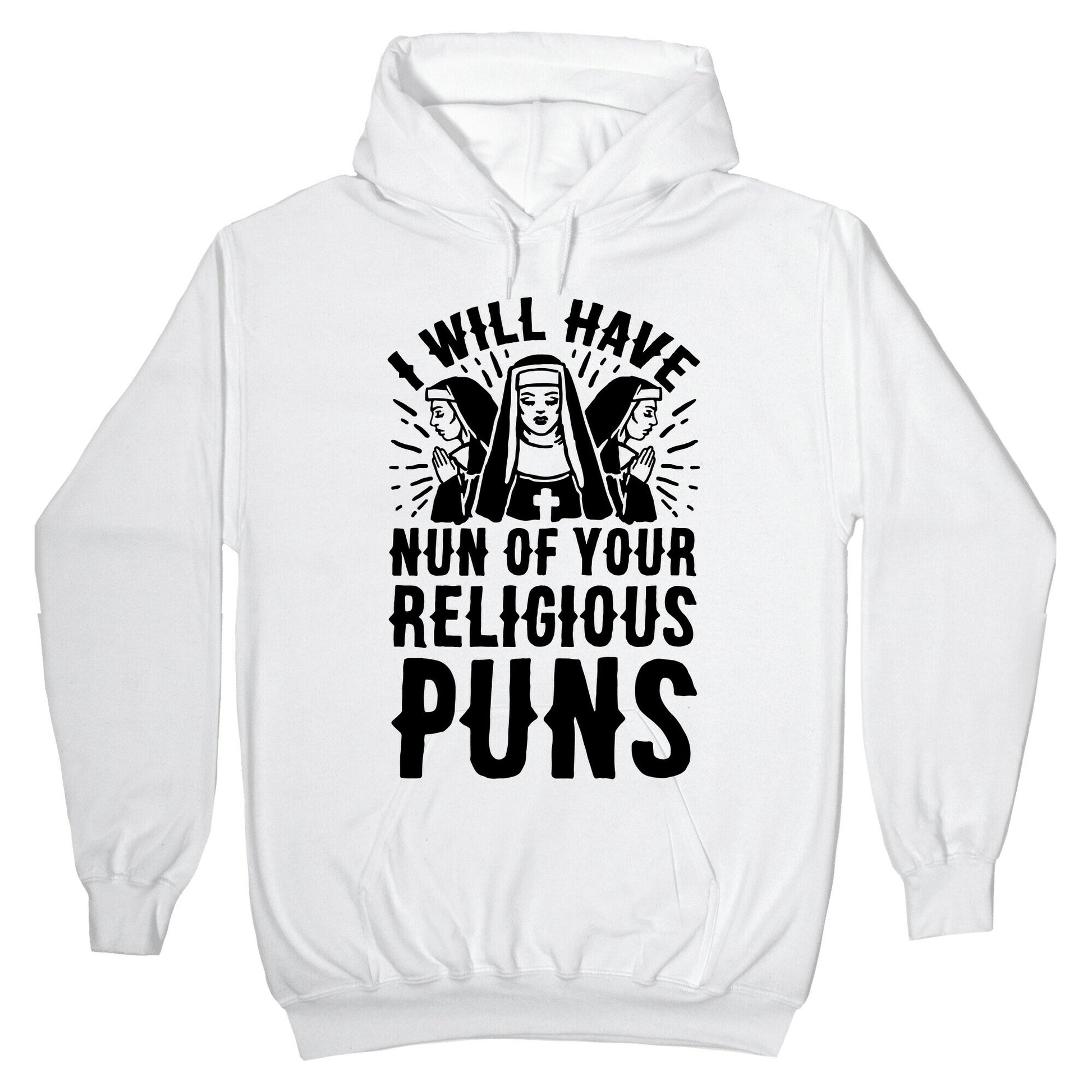 Nun Puns Hoodie