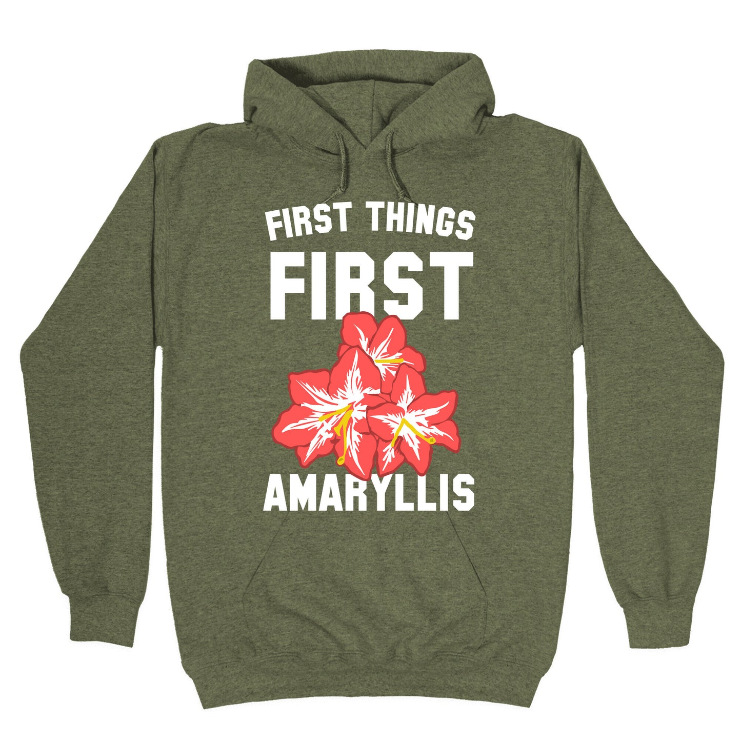 First Things First Amaryllis Hoodie