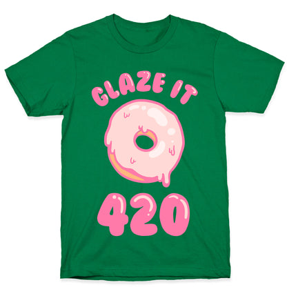 Glaze It 420 Donut T-Shirt