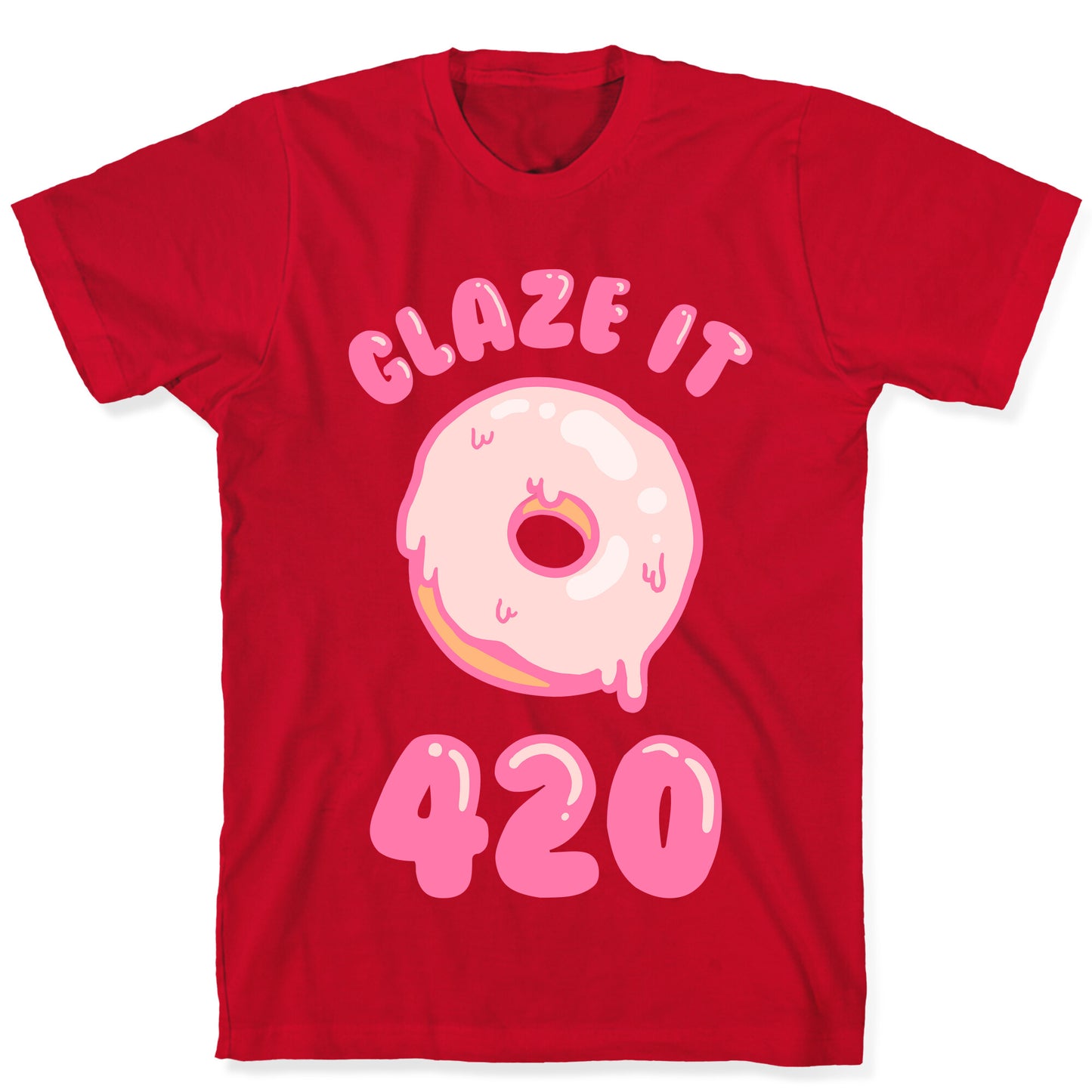 Glaze It 420 Donut T-Shirt