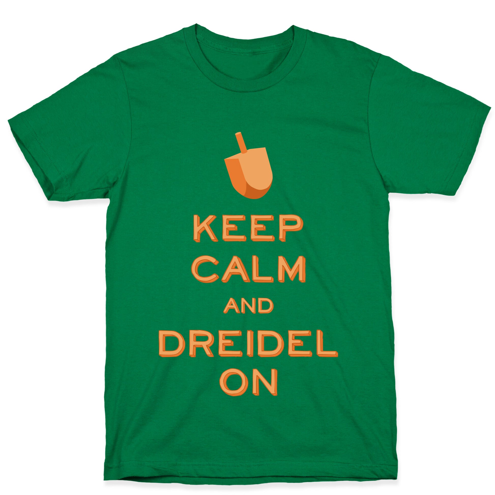 Keep Calm and Dreidel On T-Shirt