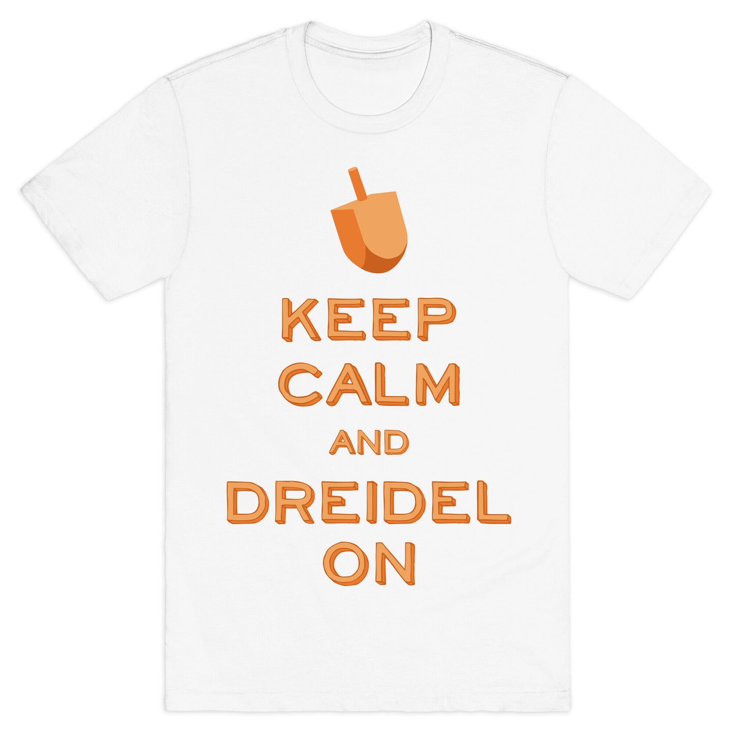 Keep Calm and Dreidel On T-Shirt