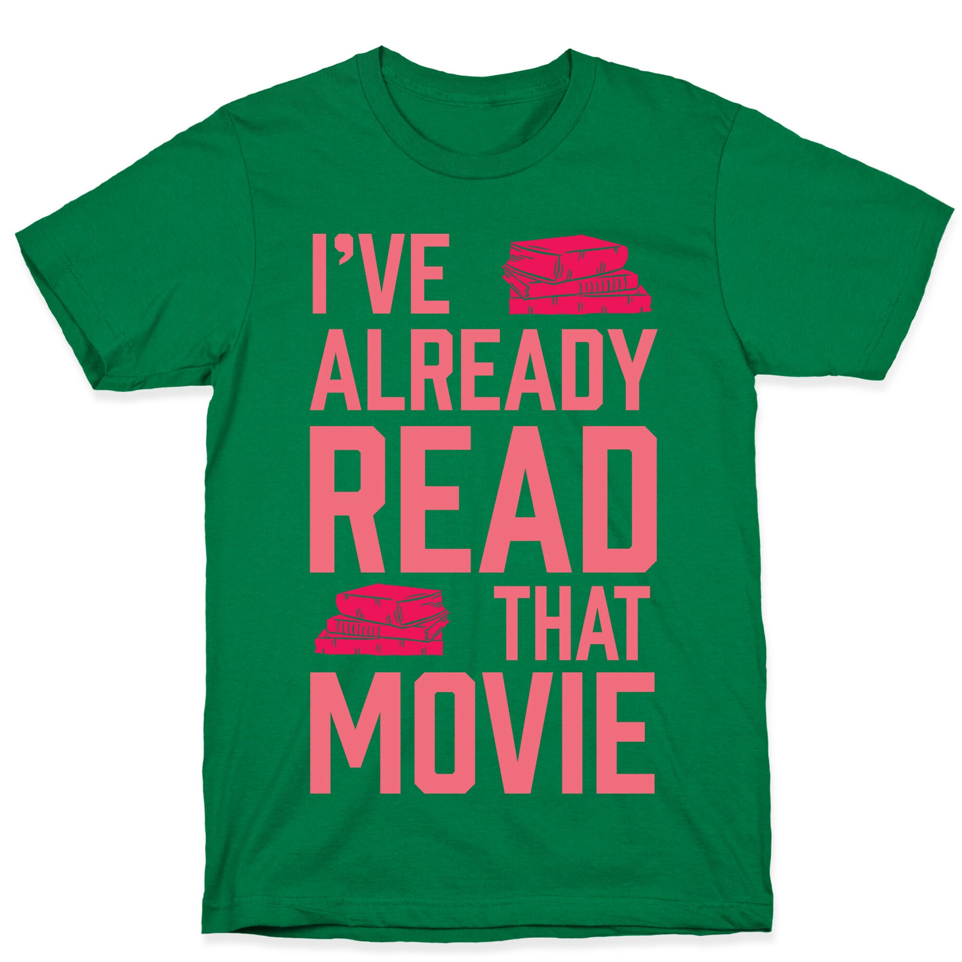 I've Already Read That Movie T-Shirt