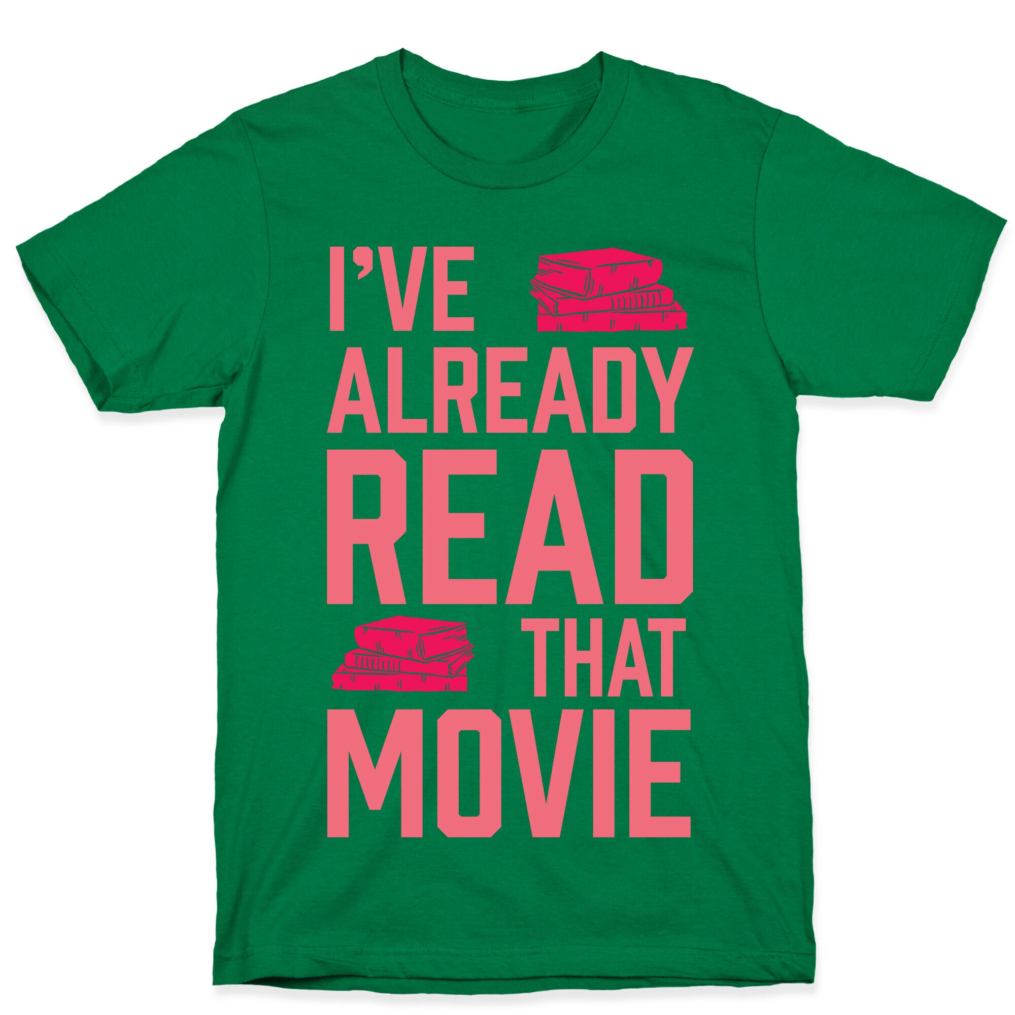 I've Already Read That Movie T-Shirt