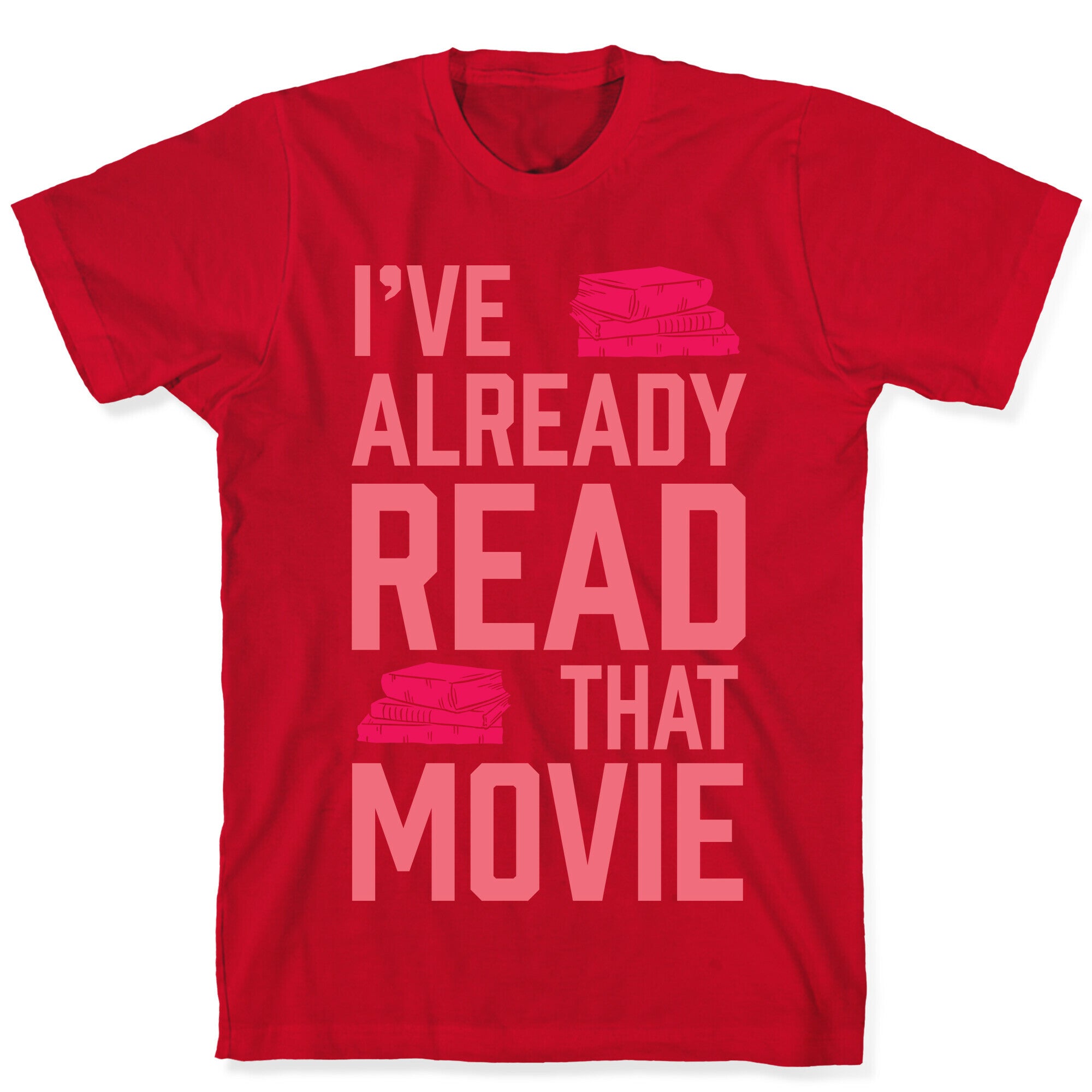I've Already Read That Movie T-Shirt