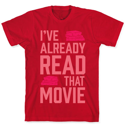 I've Already Read That Movie T-Shirt