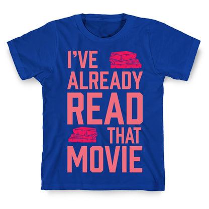 I've Already Read That Movie T-Shirt