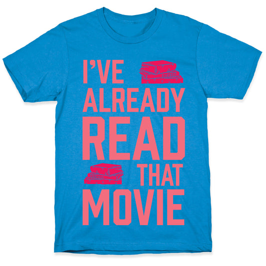 I've Already Read That Movie T-Shirt