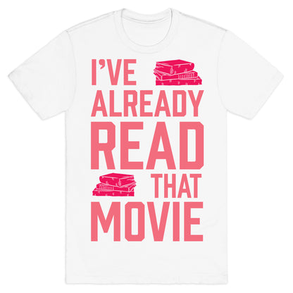 I've Already Read That Movie T-Shirt