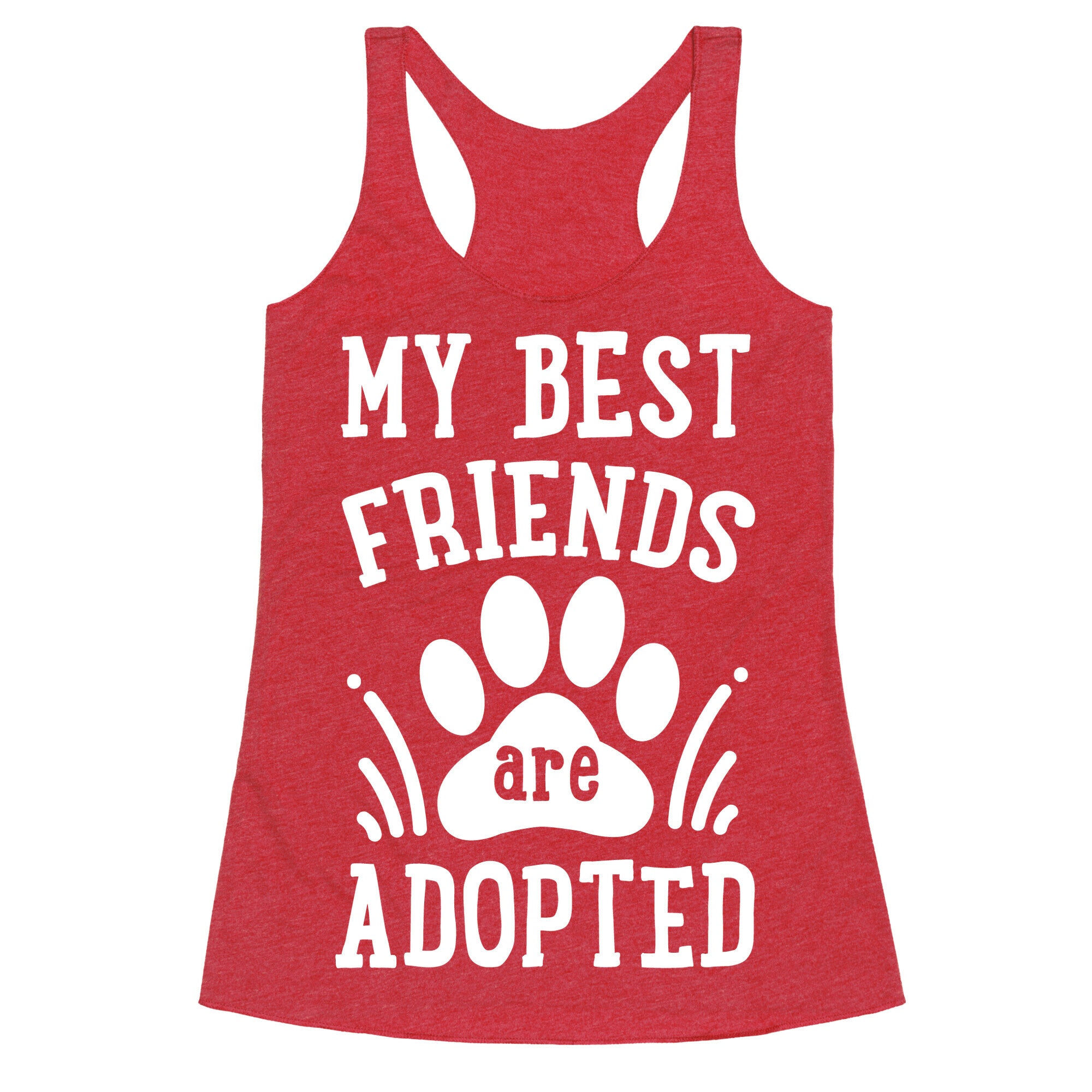 My Best Friends are Adopted Racerback Tank