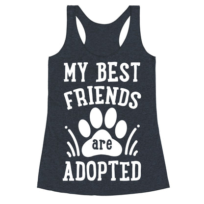 My Best Friends are Adopted Racerback Tank