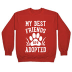 My Best Friends are Adopted Crewneck Sweatshirt