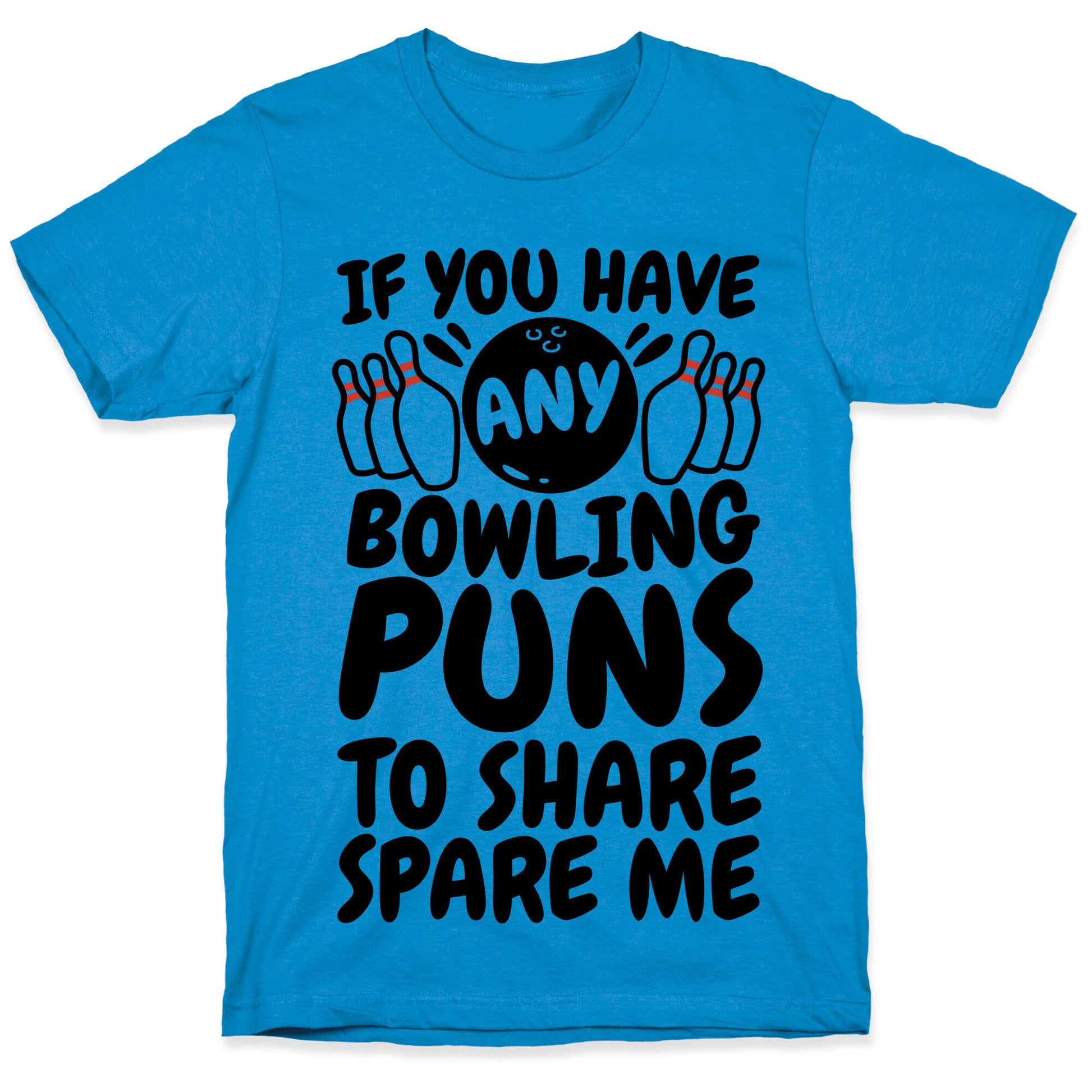 Spare Me The Bowling Puns T-Shirt