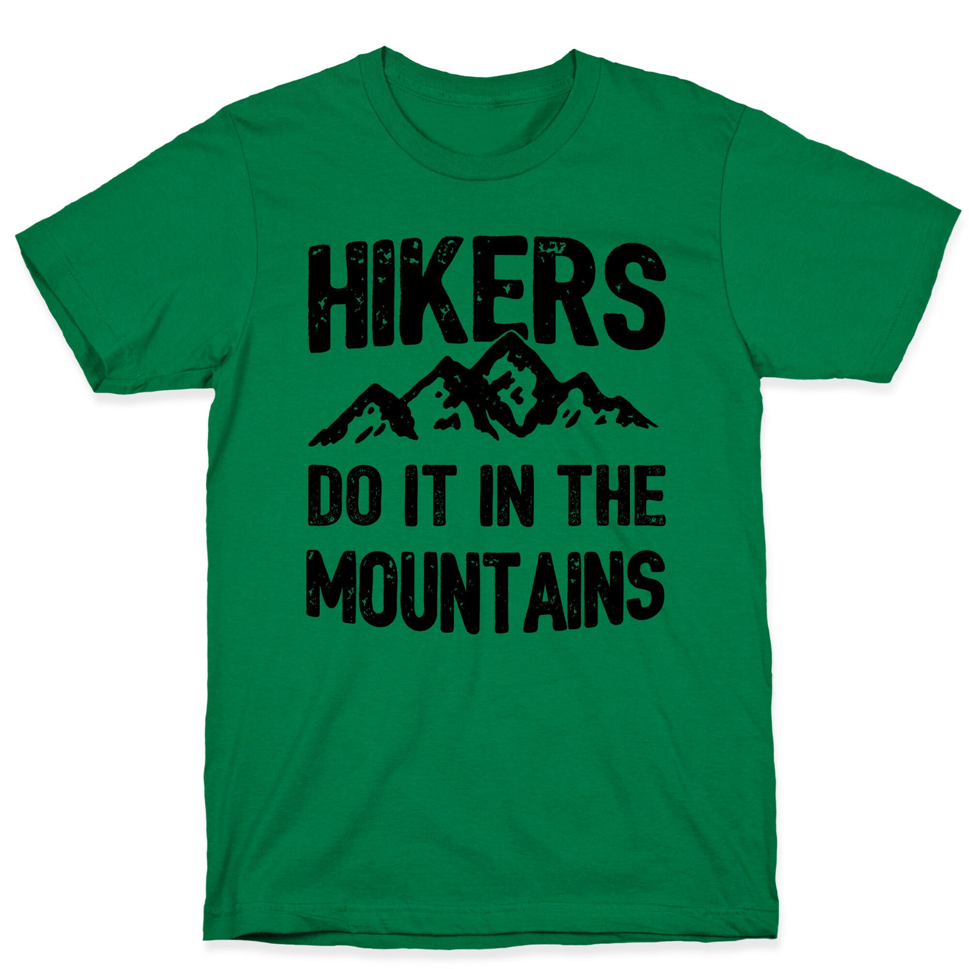 Hikers Do It In The Mountains T-Shirt
