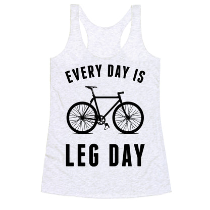 Every Day Is Leg Day Racerback Tank