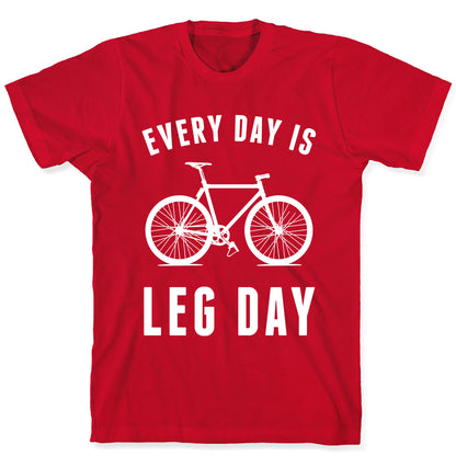 Every Day Is Leg Day T-Shirt