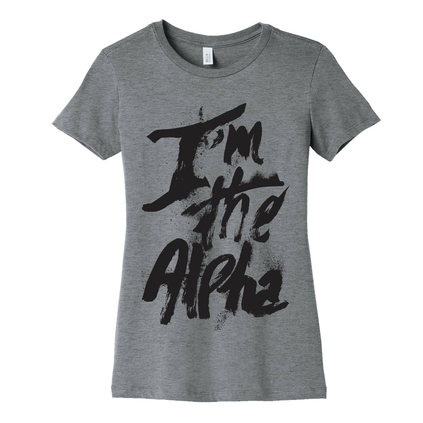 I'm The Alpha Women's Cotton Tee