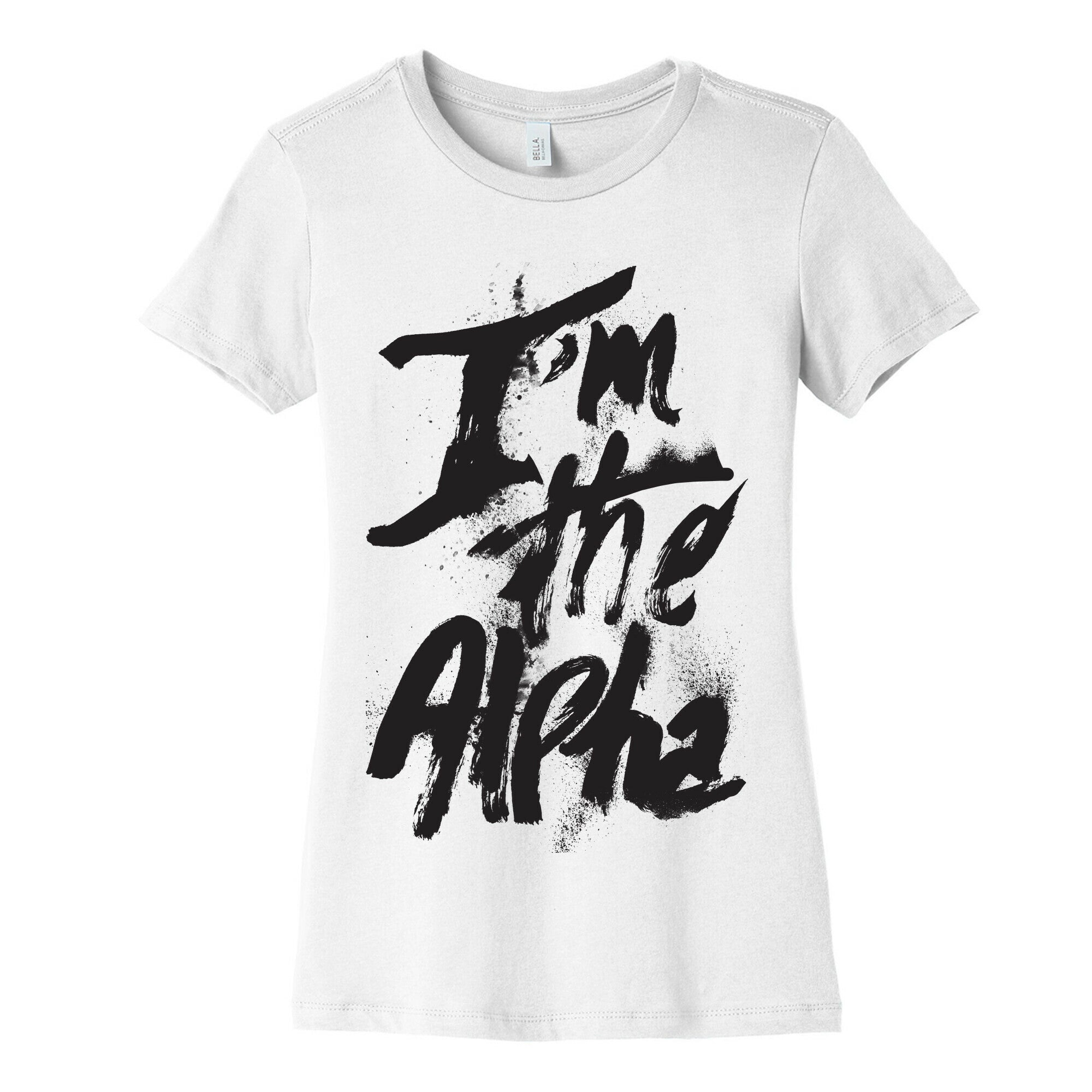 I'm The Alpha Women's Cotton Tee