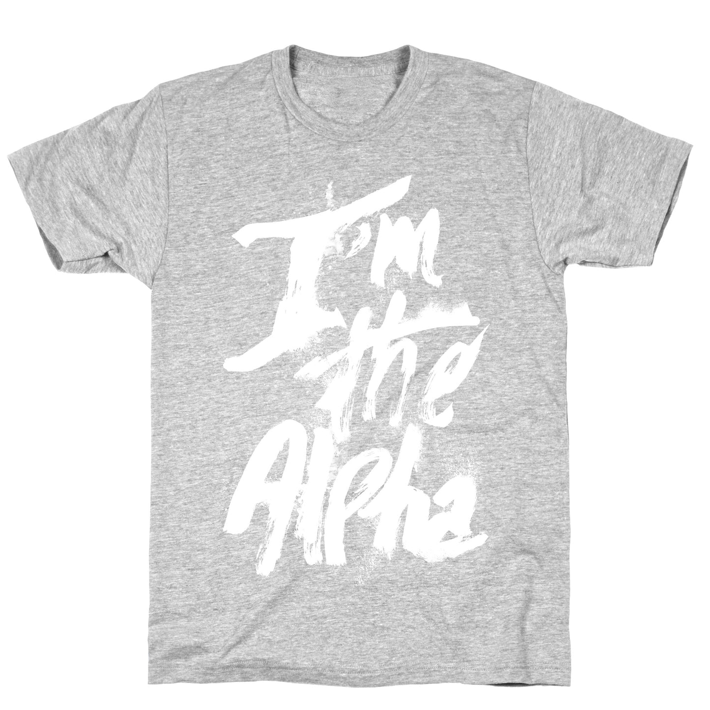 I'm The Alpha T-Shirt