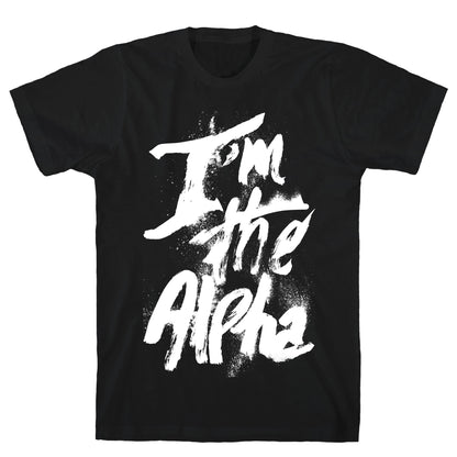 I'm The Alpha T-Shirt