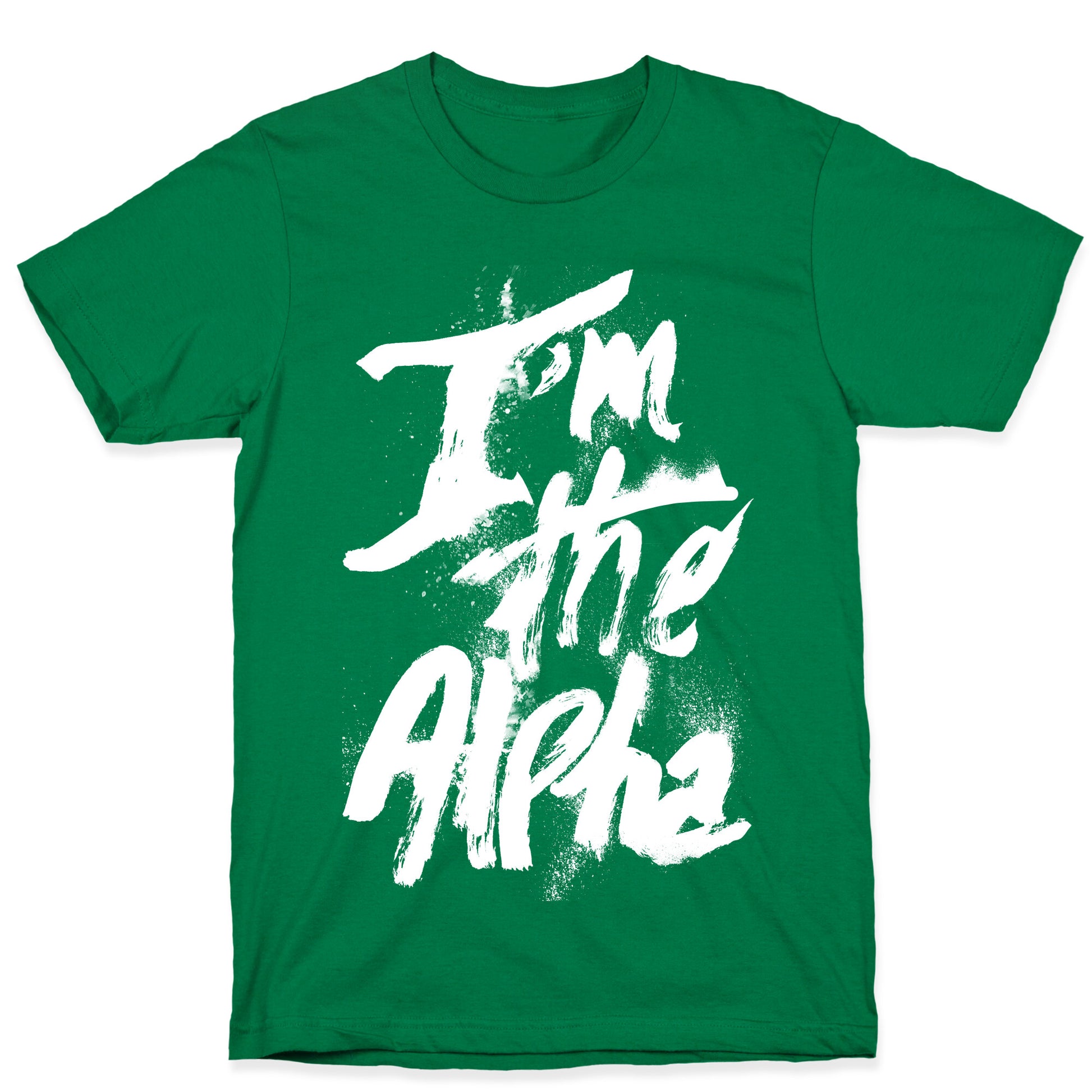 I'm The Alpha T-Shirt