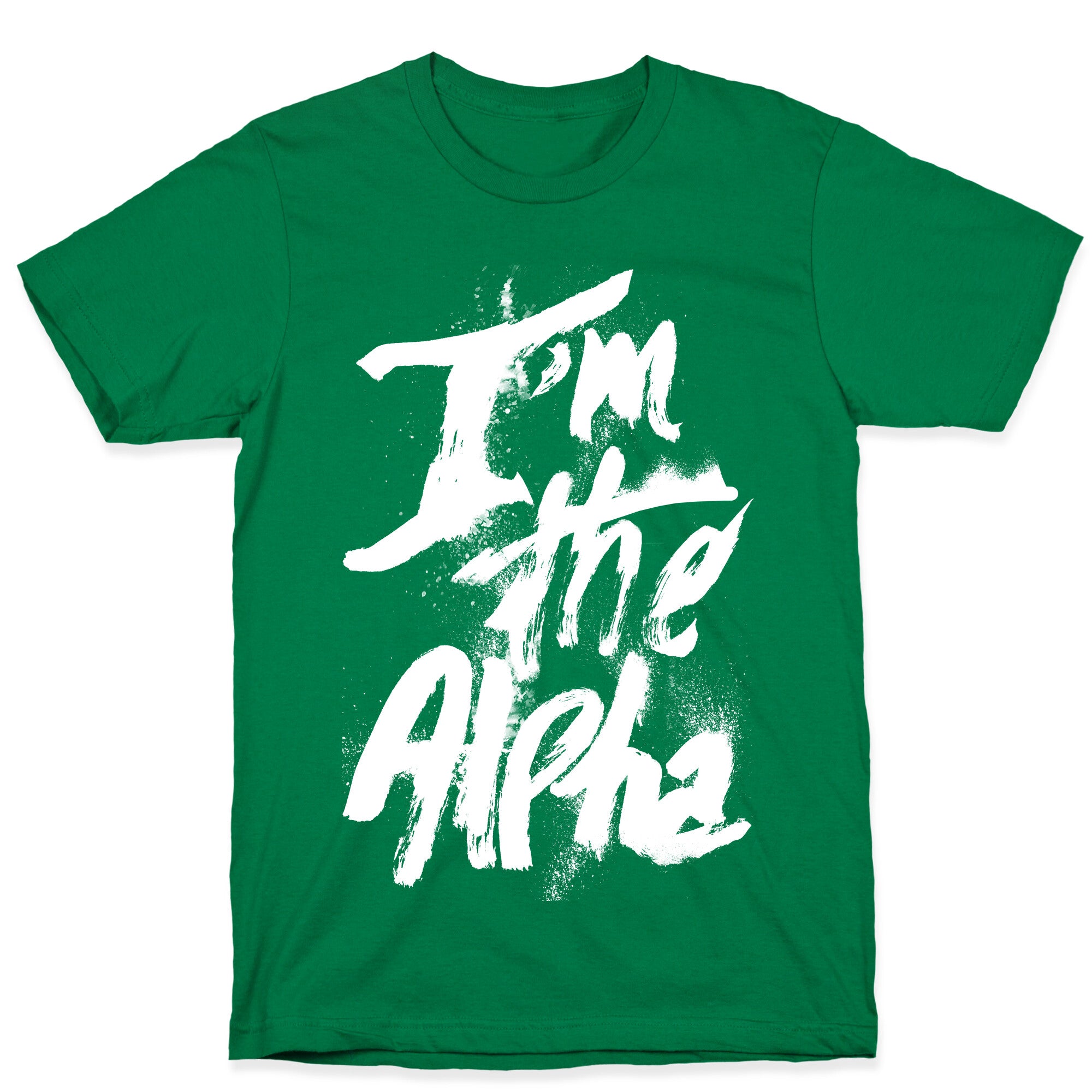 I'm The Alpha T-Shirt